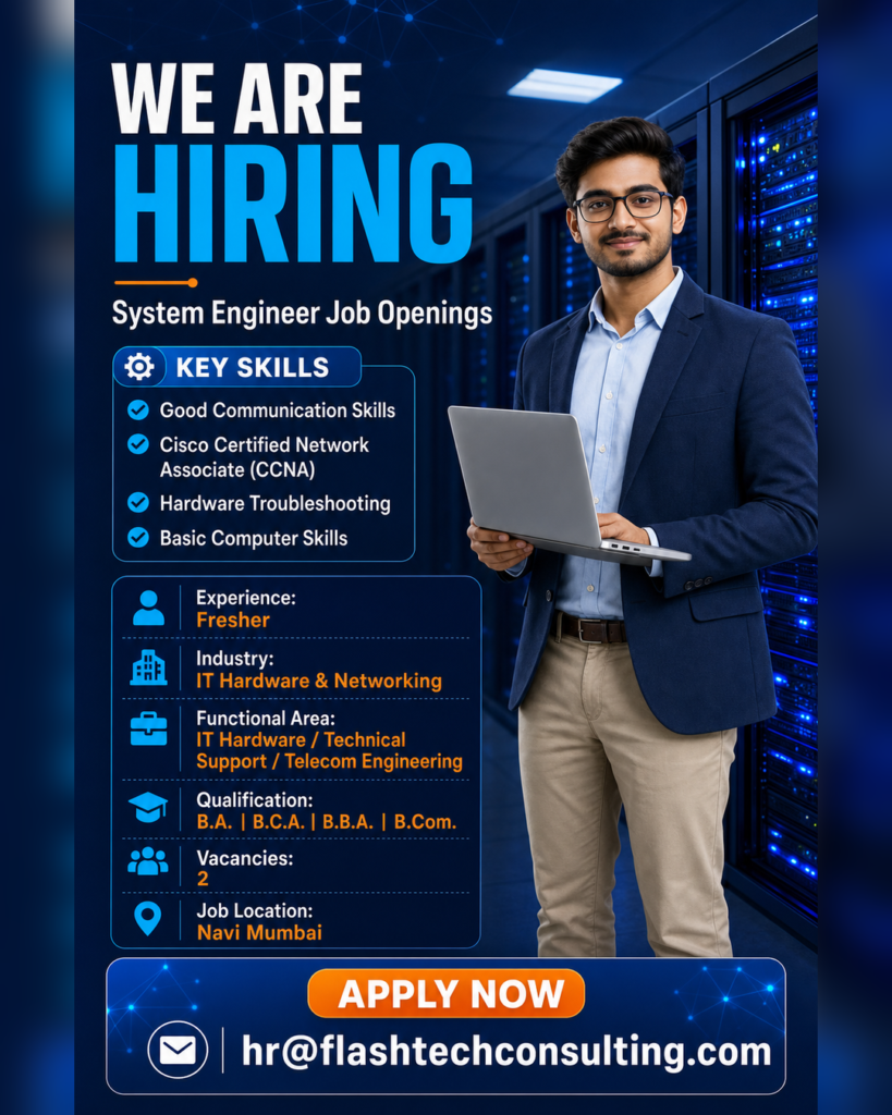 Flash Tech Consulting hiring poster for System Engineer in Navi Mumbai, open to freshers with hardware, networking, and CCNA knowledge.